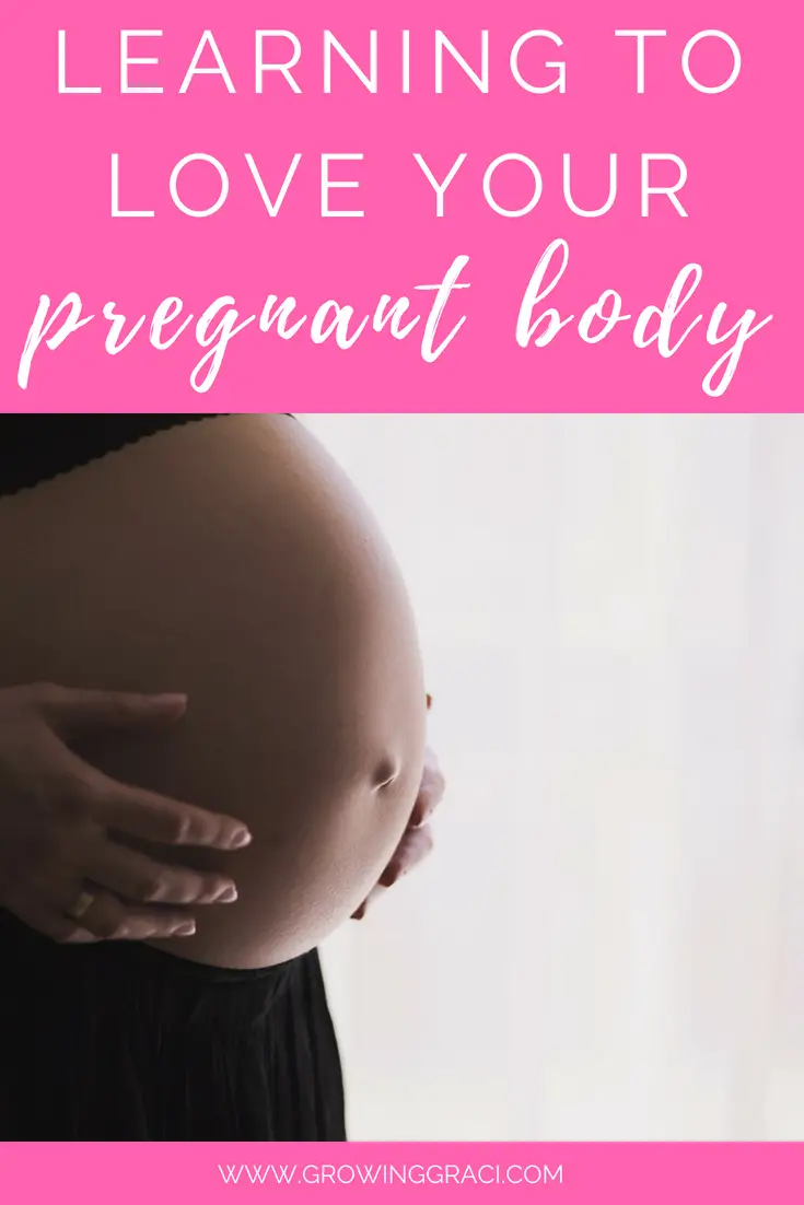 Learning To Love Your Pregnant Body
