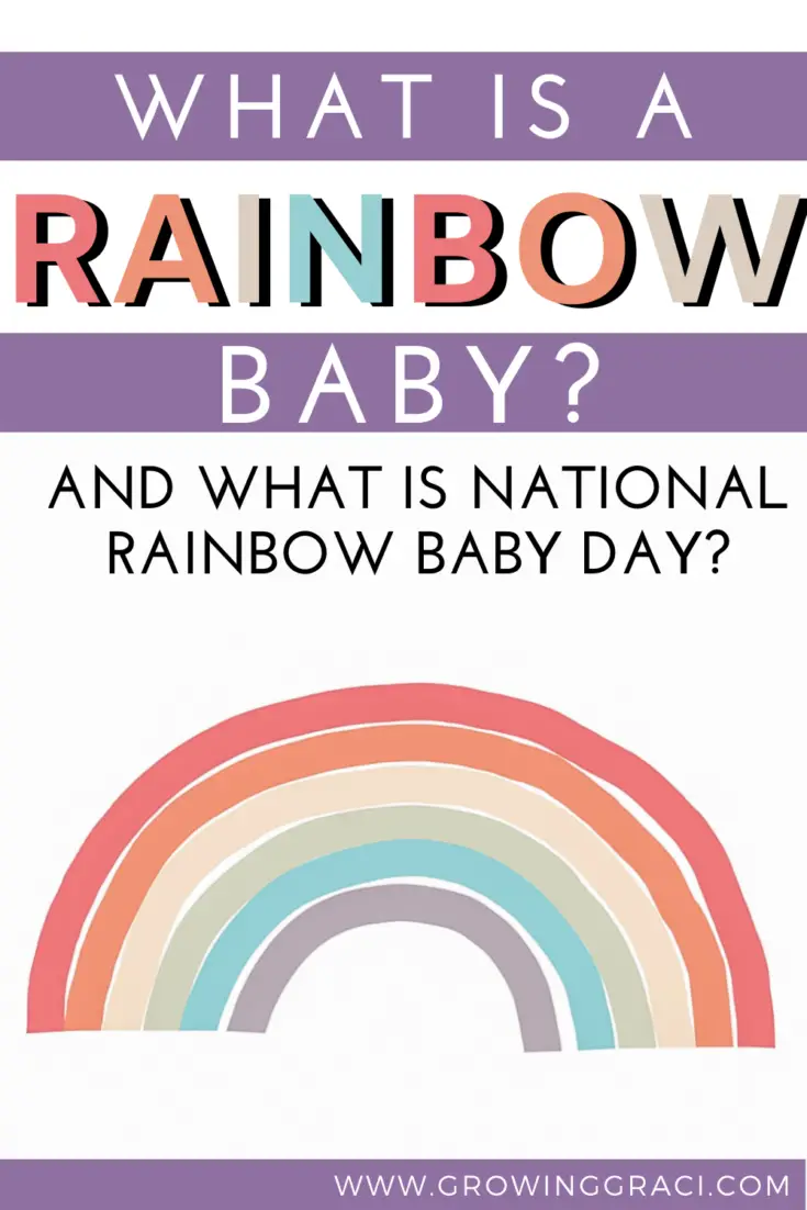 You've probably heard people talk about "Rainbow Babies" in the past, but did you know there's a National Rainbow Baby Day? Find out more!